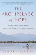Image of archipelago of hope wisdom and resilience from the edge of climate change