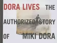 Image of dora lives the authorized story of miki dora
