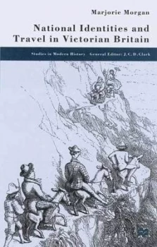 Image of National Identities and Travel in Victorian Britain by M. Morgan Hardback
