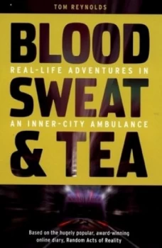 Image of Blood Sweat and Tea by Tom Reynolds Paperback