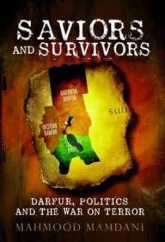 Image of Saviors and Survivors by Mahmood Mamdani Hardback