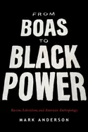 Image of from boas to Black power racism liberalism and american anthropology