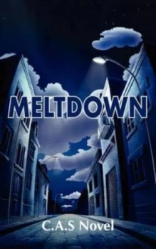 Image of Meltdown by C. A. S Novel Paperback