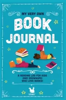 Image of My Very Own Book Journal : A reading log for kids (and grownups) who love books