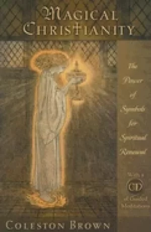 Image of magical christianity the power of symbols for spiritual renewal with a cd o