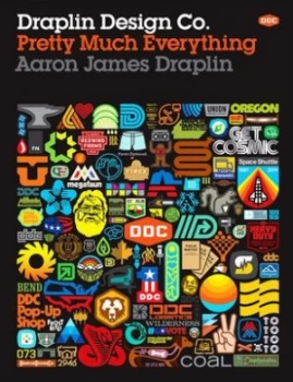 Image of Draplin Design Co. - Pretty Much Everything by Aaron James Draplin Hardback
