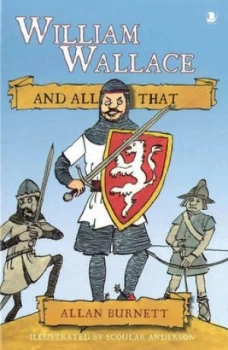Image of William Wallace and All That by Allan Burnett Book