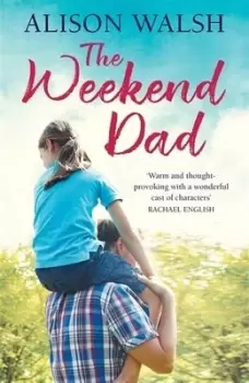 Image of The weekend dad by Alison Walsh