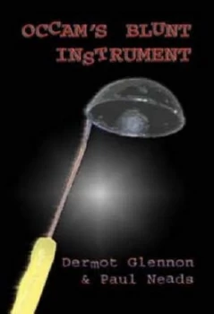 Image of Occams Blunt Instrument by Dermot Glennon and Paul Neads Paperback