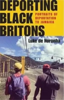 Image of Deporting Black Britons : Portraits of Deportation to Jamaica