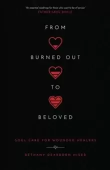 Image of From Burned Out to Beloved - Soul Care for Wounded Healers