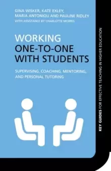 Image of Working One-to-One with Students : Supervising, Coaching, Mentoring, and Personal Tutoring