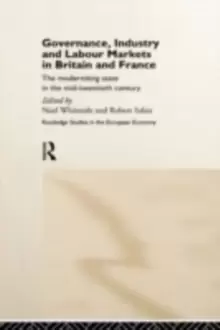Image of Governance, Industry and Labour Markets in Britain and France : The Modernizing State