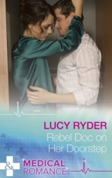 Image of Rebel Doc on Her Doorstep by Lucy Ryder Book