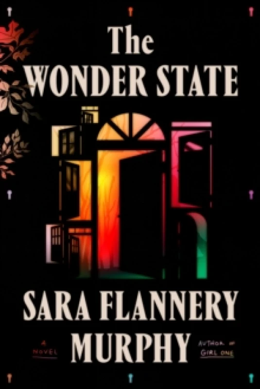 Image of The Wonder State. Hardback. By Sara Flannery Murphy Books
