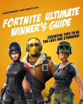 Image of Independent and unofficial Fortnite battle royale ultimate winners guide by Kevin Pettman