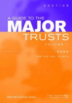 Image of A Guide to the Major Trusts. Vol. 1 Top 400 Trusts by Tom Traynor and Denise Lillya and Directory of Social Change Paperback
