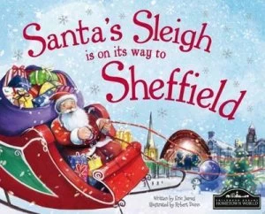 Image of Santas Sleigh Is on Its Way to Sheffield by Eric James Hardback