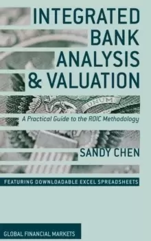 Image of Integrated Bank Analysis and Valuation : A Practical Guide to the ROIC Methodology