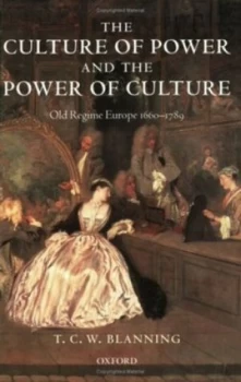 Image of The Culture of Power and the Power of Culture by T. C. W Blanning Paperback
