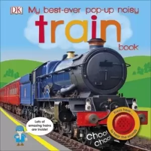 Image of My best-ever pop-up noisy train book by Polly Appleton