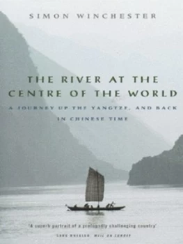 Image of The River at the Centre of the World by Simon Winchester Paperback