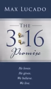 Image of The 3:16 Promise : He loved. He gave. We believe. We live.