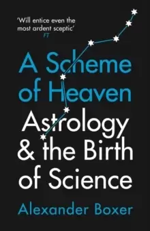 Image of A Scheme of Heaven : Astrology and the Birth of Science