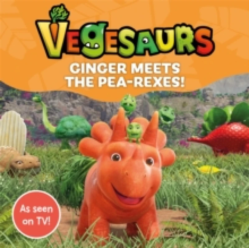 Image of Vegesaurs: Ginger Meets the Pea-Rexes! : Based on the hit CBeebies series Paperback / softback