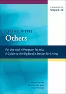 Image of living with others a workbook for steps 8 12