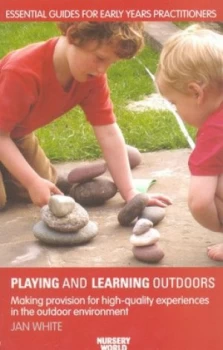 Image of Playing and Learning Outdoors by Jan White Book