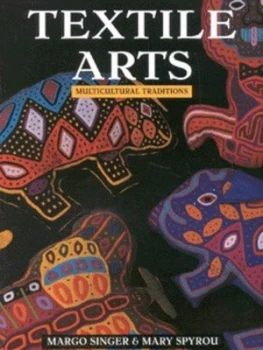 Image of Textile Arts by Margo Singer Paperback