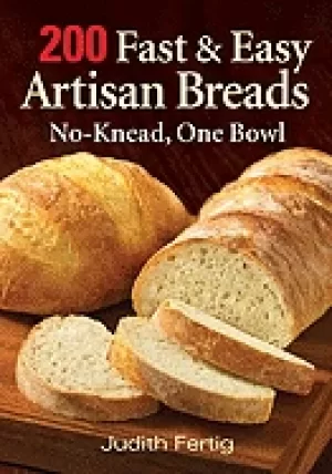 Image of 200 fast and easy artisan breads no knead one bowl