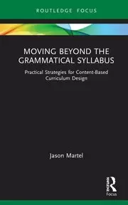 Image of Moving Beyond the Grammatical Syllabus Practical Strategies for Content-Based Curriculum Design