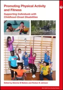 Image of Promoting Physical Activity and Fitness : Supporting Individuals with Childhood-Onset Disabilities