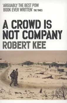 Image of A Crowd Is Not Company by Robert Kee Paperback