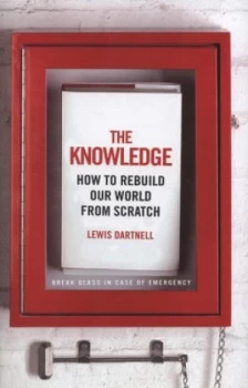 Image of The Knowledge by Lewis Dartnell Hardback