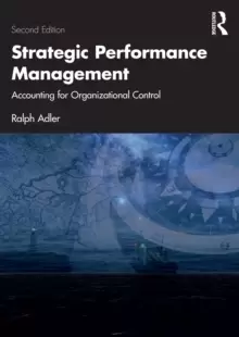 Image of Strategic Performance Management : Accounting for Organizational Control