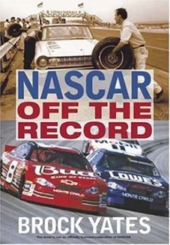 Image of Nascar off the Record by Brock W Yates Book