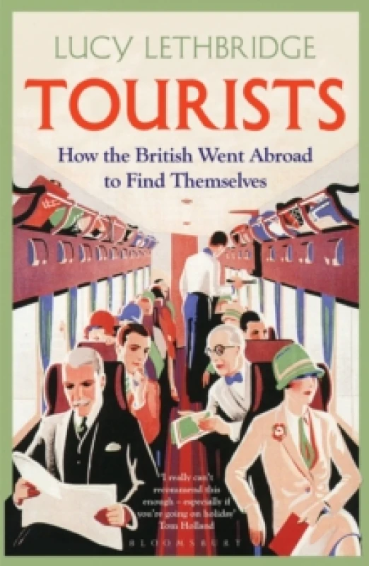 Image of Tourists : How the British Went Abroad to Find Themselves Paperback / softback