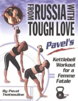 Image of From Russia with Tough Love by Pavel Tsatsouline Paperback
