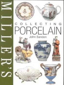 Image of Millers Collecting Porcelain by John Sandon Hardback