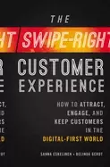 Image of swipe right customer experience how to attract engage and keep customers in