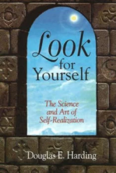 Image of Look for Yourself by Douglas E Harding Paperback