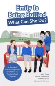Image of Emily Is Being Bullied, What Can She Do? A Story and Anti-Bullying Guide for Children and Adults to Read Together