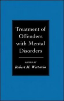 Image of Treatment of Offenders with Mental Disorders by Robert M. Wettstein Hardback