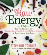 Image of raw energy 124 raw food recipes for energy bars smoothies and other snacks