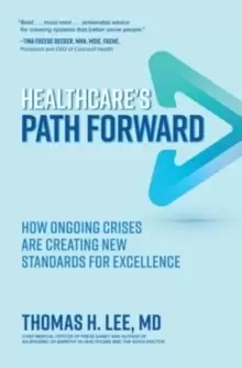 Image of Healthcare's Path Forward: How Ongoing Crises Are Creating New Standards for Excellence