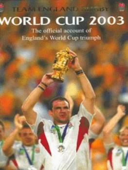 Image of World Cup 2003 by Team England Rugby Hardback