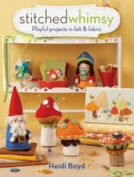 Image of Stitched Whimsy by Heidi Boyd Paperback